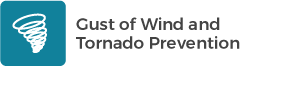Gust of Wind and Tornado Prevention